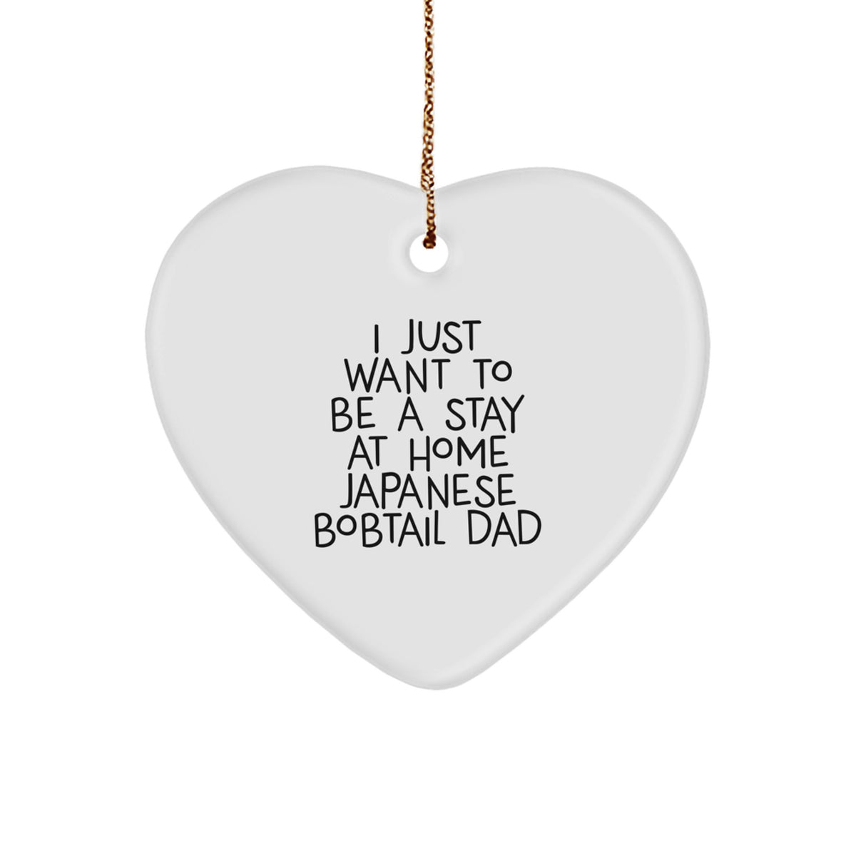 Japanese Bobtail Cat Heart Ornament, Funny Quote Gifts from Dad to Japanese Bobtail Cat Lover for Christmas Unique Gifts - Image 1