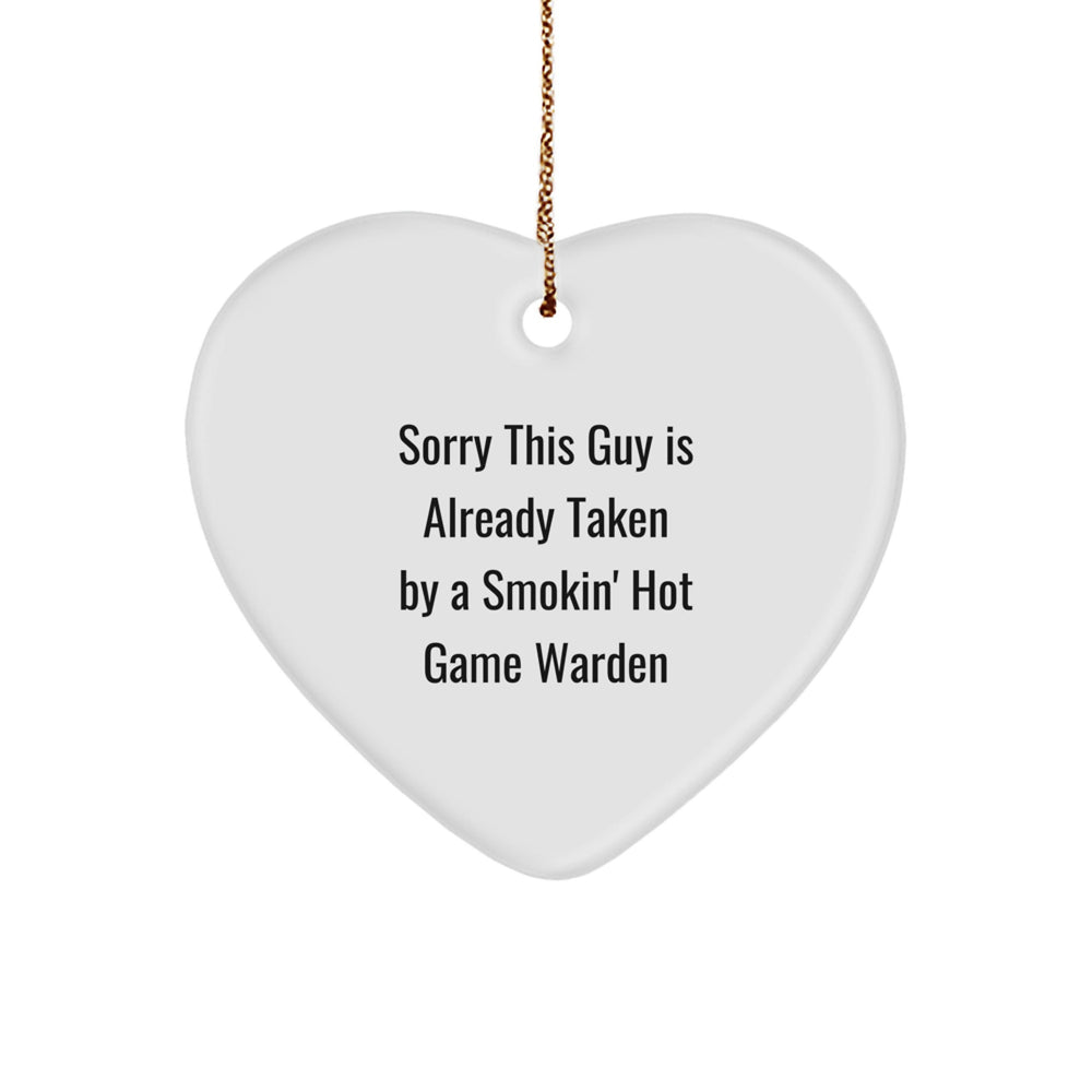 Game Warden Gifts, Sorry This Guy Is Already Taken By A Smokin' Hot Christmas Heart Ornament for Friends, Family, Coworkers, or Men - Unique Holiday Present Ideas - Image 1
