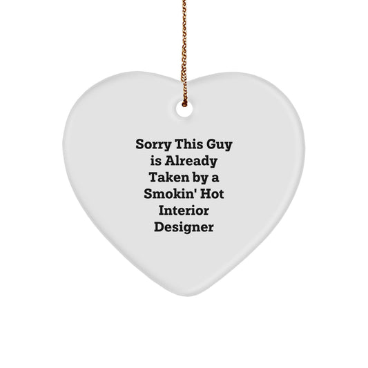 Funny Interior Designer Gifts: 'Sorry This Guy Is Already Taken' Heart Ornament, Unique Christmas Memorable Present from Men to Friends, Coworkers, or Family - Image 1