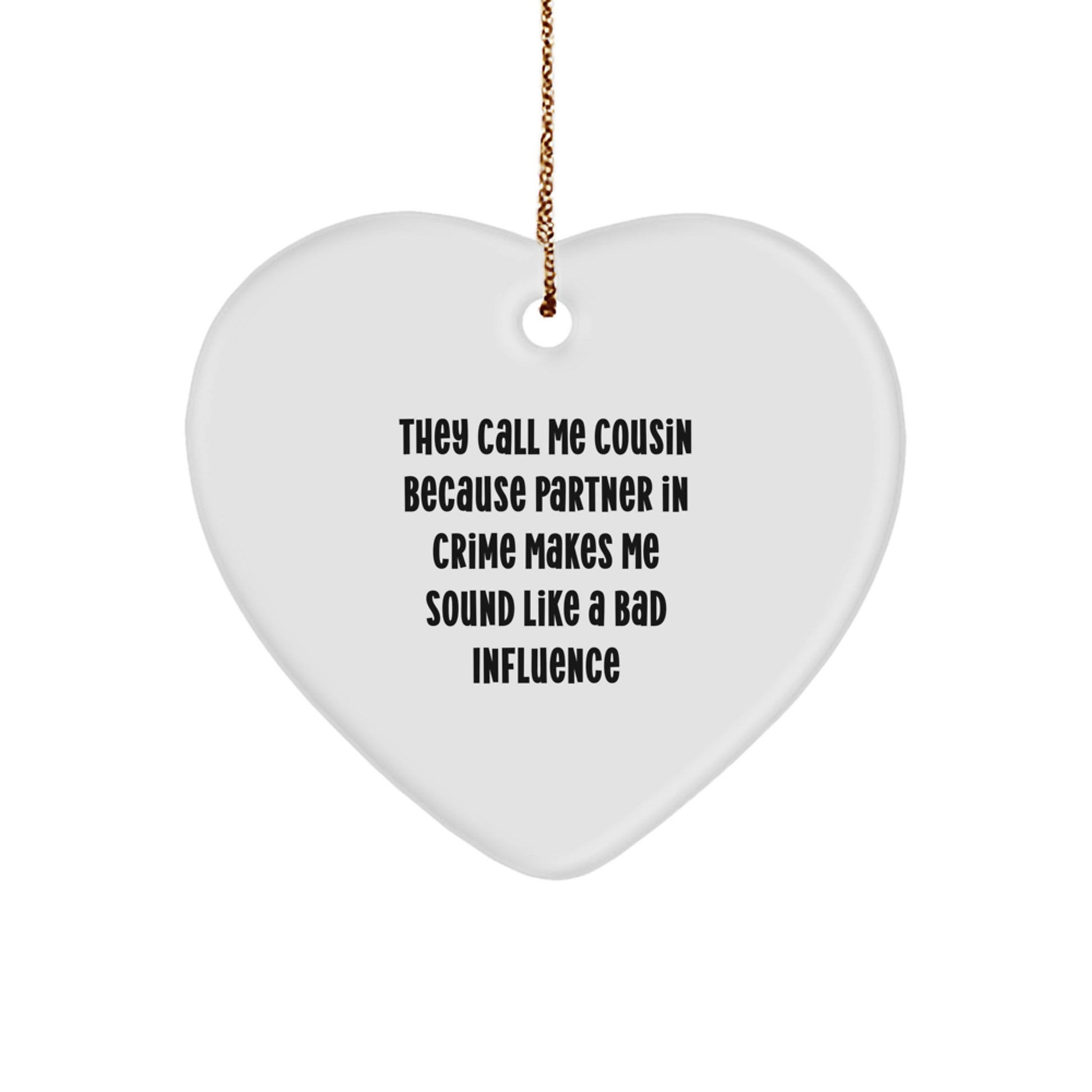 Funny Cousin Heart Ornament Gifts for Cousin, Partner in Crime Quote Christmas Decorations, Gifts from Family - Image 1