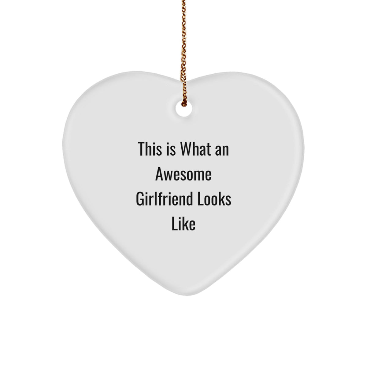Funny Heart Ornament Gifts from Men to Awesome Sweetheart - This Is What An Awesome Sweetheart Looks Like - Christmas Unique Gifts for Sweetheart - Image 1
