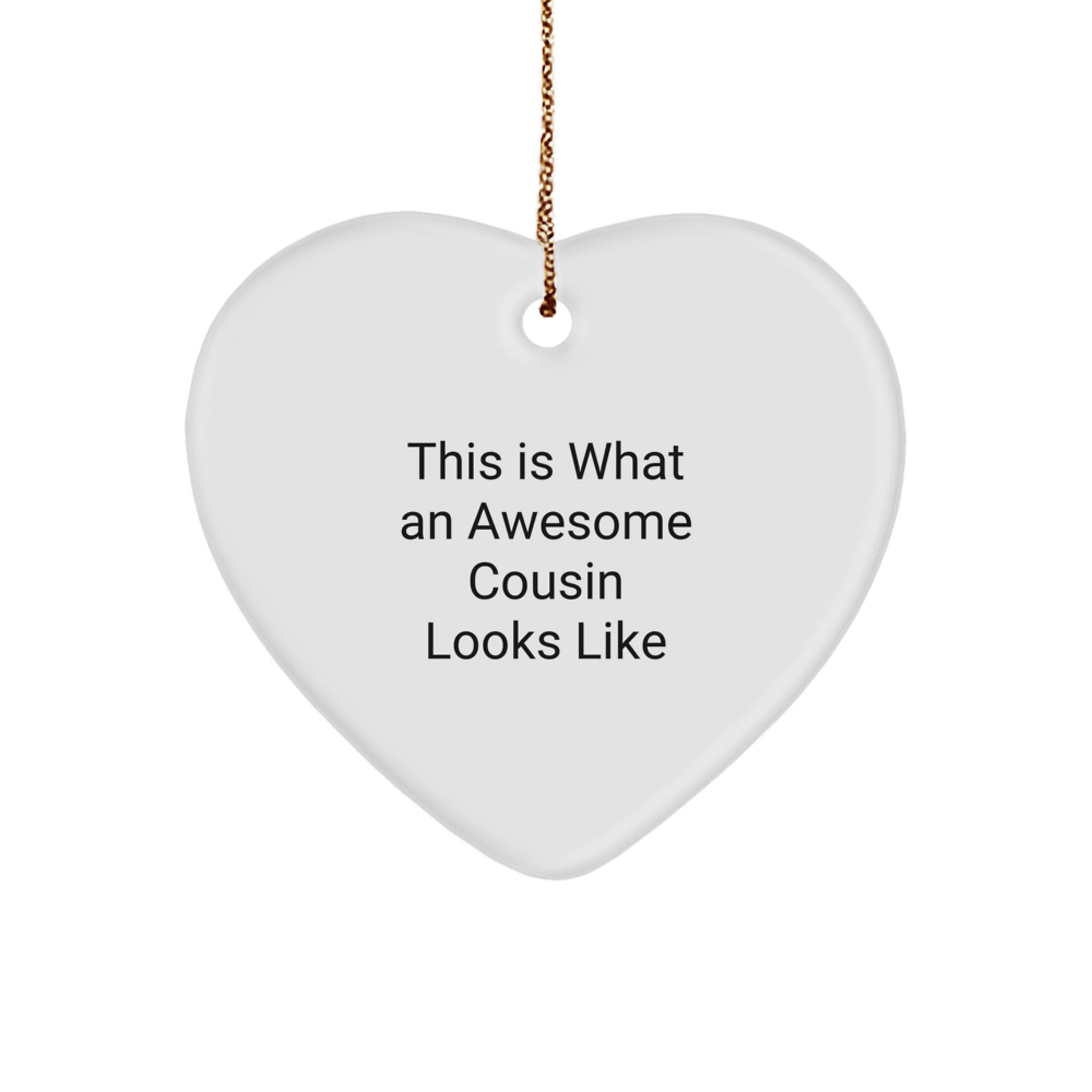 Funny Cousin Gifts, This Is What An Awesome Cousin Looks Like, Heart Ornament for Men, Women, and Family, Gifts from Family, Christmas Unique Presents - Image 1