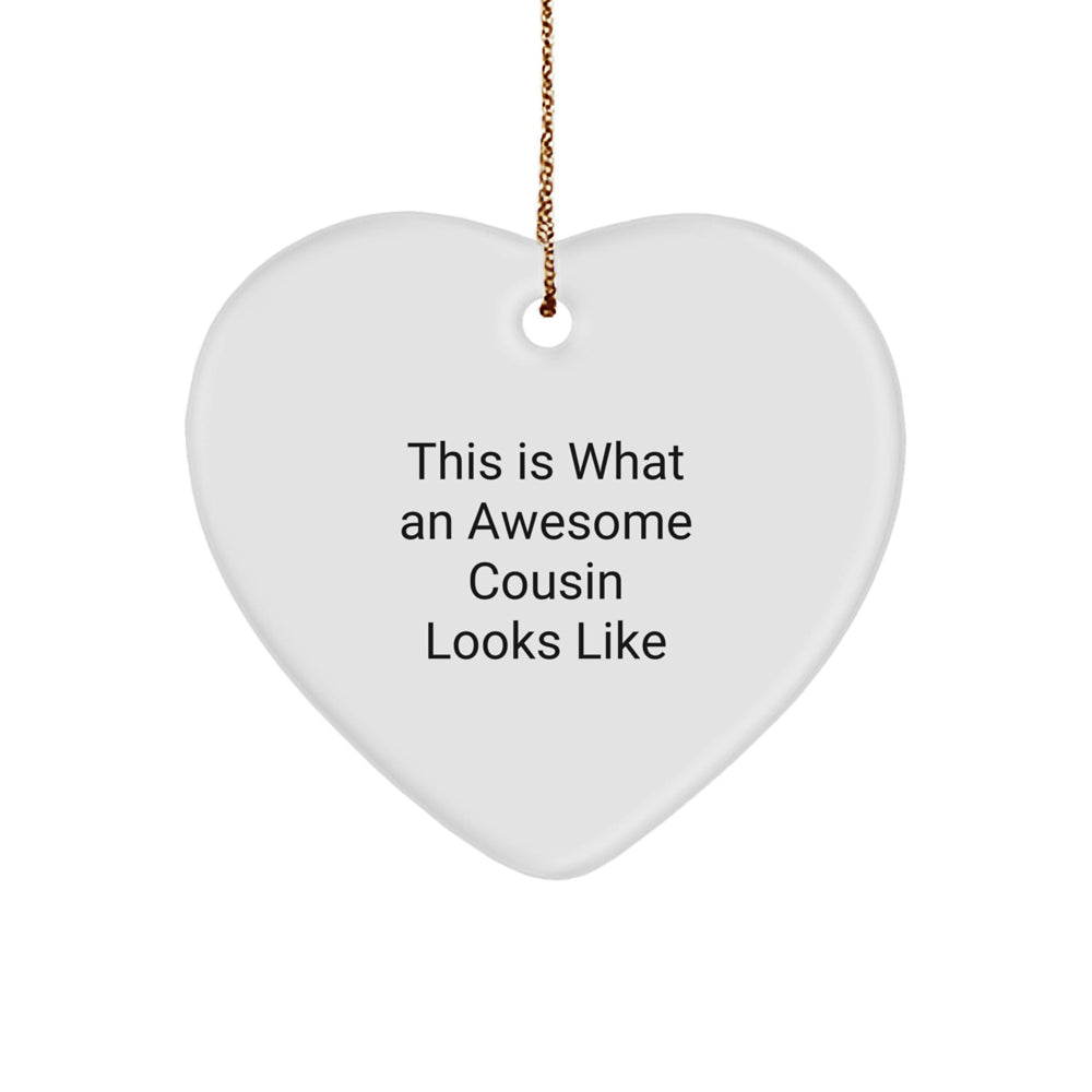 Funny Cousin Gifts, This Is What An Awesome Cousin Looks Like, Heart Ornament for Men, Women, and Family, Gifts from Family, Christmas Unique Presents - Image 1