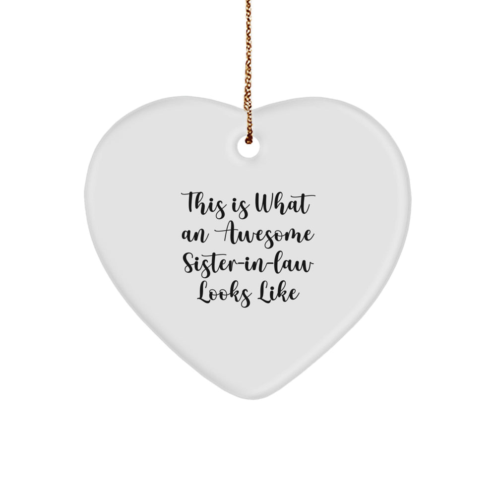 Funny Sister-in-law Gifts for Christmas, Heart Ornament with Quote 'This Is What An Awesome Sister-in-law Looks Like' from Family, Gifts from Men to Sister-in-law, Heartfelt Present for Her - Image 1
