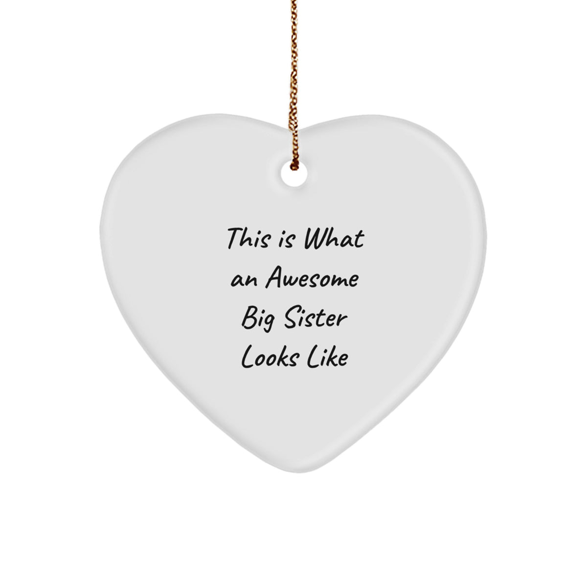 Funny Big Sister Gifts for Her - This Is What An Awesome Big Sister Looks Like Heart Ornament, Gifts from Family for Big Sister on Christmas - Image 1
