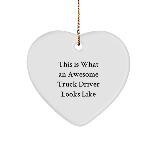 Funny Truck Driver Gifts for Men, Heart Ornament This Is What An Awesome Truck Driver Looks Like, Christmas Unique Gifts from Friends - Image 1