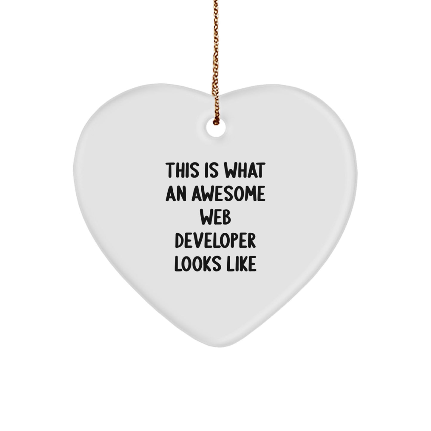 Funny Web Developer Gifts from Friends - This Is What Awesome Web Developers Looks Like Heart Ornament for Men and Women - Christmas Unique Gifts for Developers - Image 1