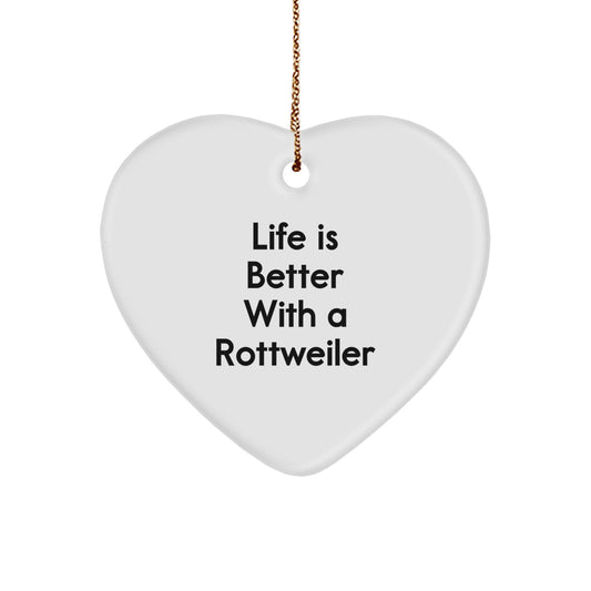 Rottweiler Dog Heart Ornament, Life Is Better With A Rottweiler, Funny Gift for Rottweiler Dog Lovers, Christmas Unique Gifts from Friends, Gifts for Rottweiler Dog Enthusiasts - Image 1