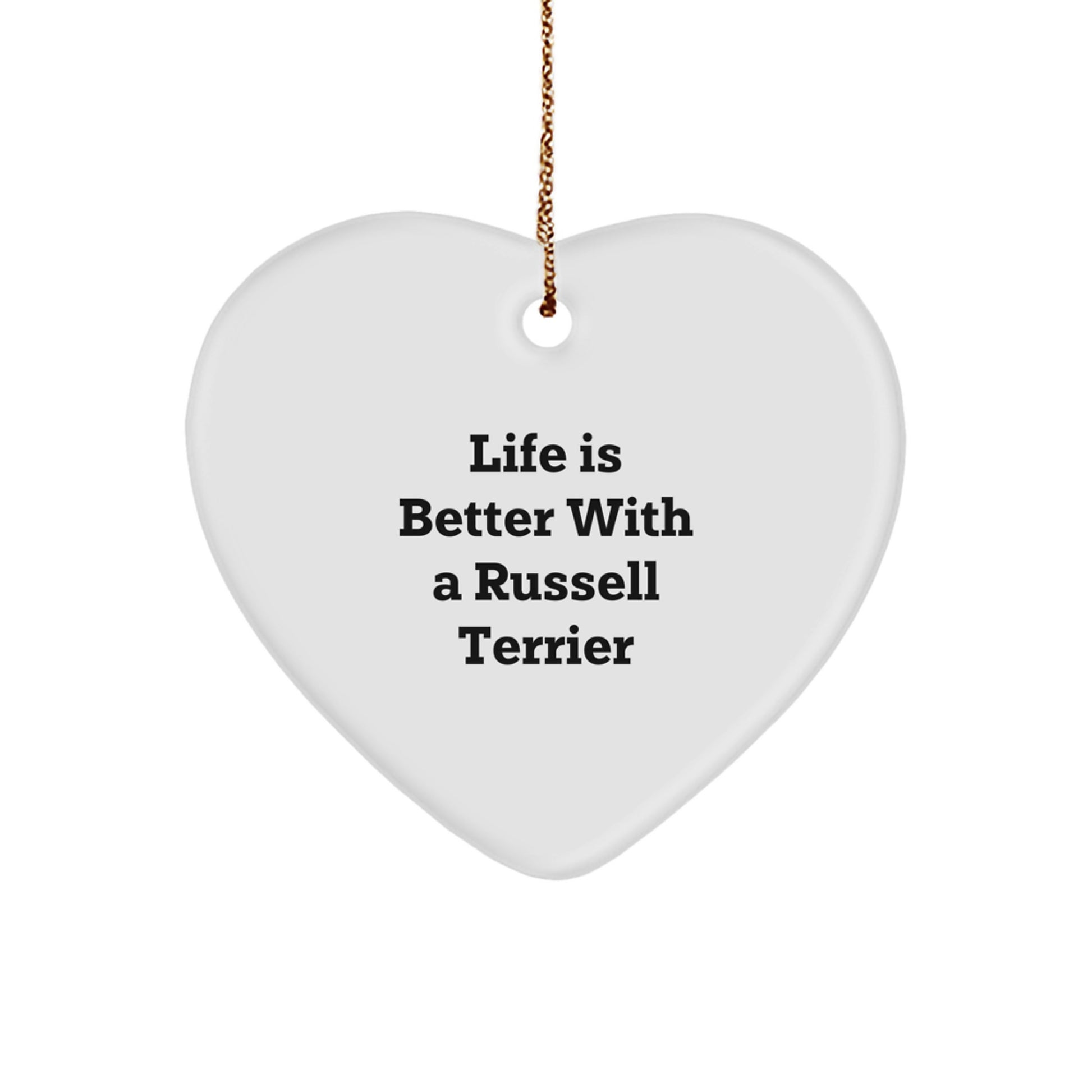 Russell Terrier Dog Heart Ornament, Funny Quote 'Life Is Better With A Russell Terrier', Gifts from Men for Russell Terrier Dog, Christmas Unique Gifts - Image 1