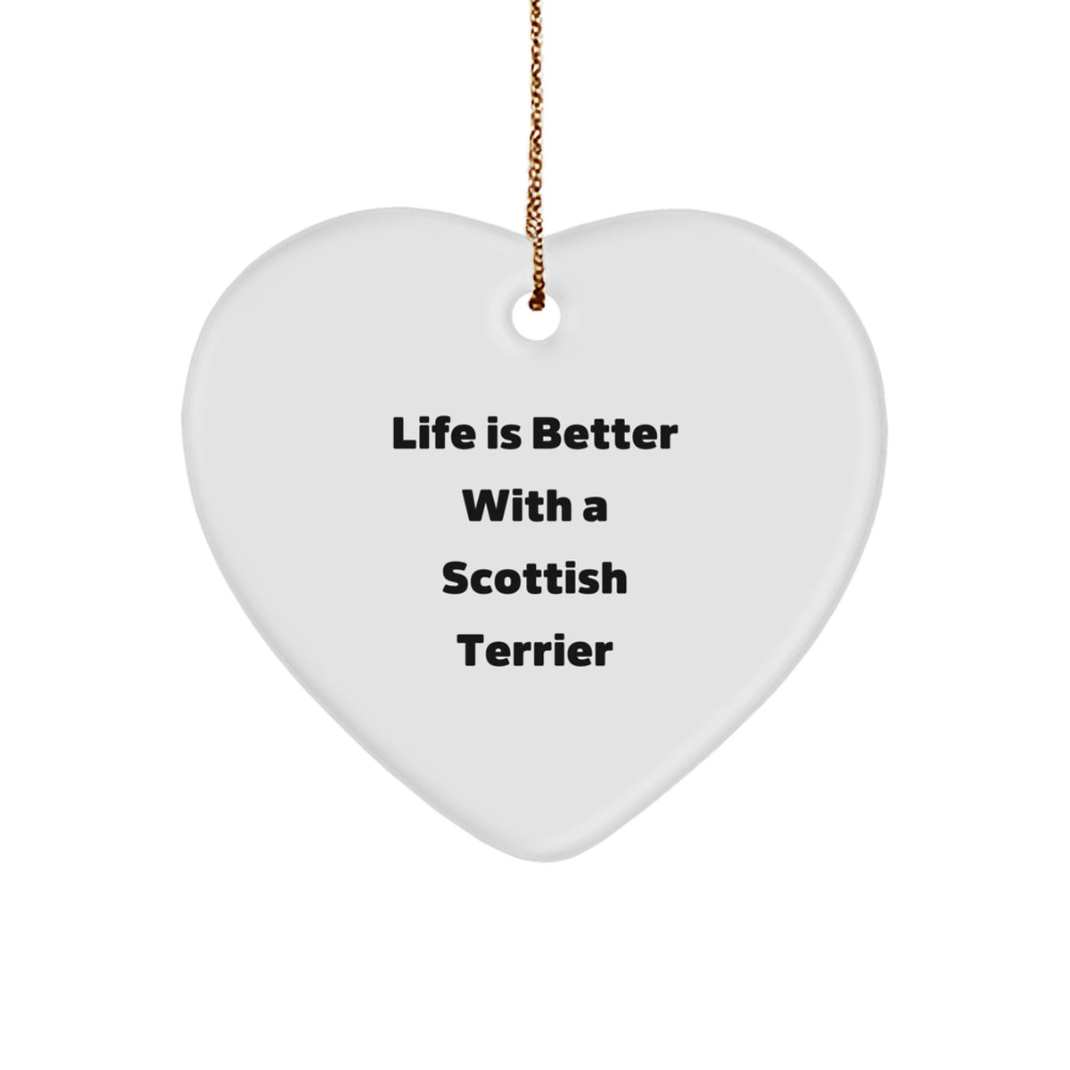 Scottish Terrier Dog Heart Ornament, 'Life Is Better With A Scottish Terrier' Quote, White, Heart Shaped, Gifts from Family to Scottish Terrier Dog Owners, Christmas Unique Gifts - Image 1