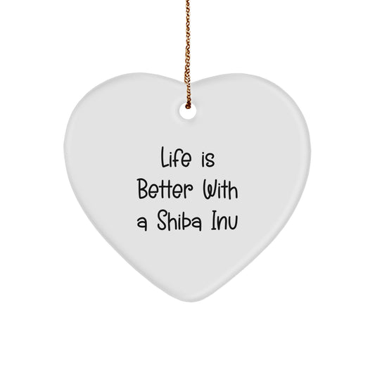 Shiba Inu Dog Gifts from Friends, Heart Ornament with Funny Quote, Christmas Unique Gifts for Shiba Inu Dog Lovers, Life is Better with a Shiba Inu, Heart Shaped Decoration - Image 1