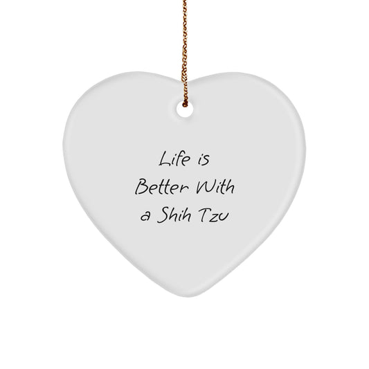 Shih Tzu Dog Gifts from Friends, Shih Tzu Dog Lovers, Heart Ornament Shaped Quote Life Is Better With A Shih Tzu, Christmas Unique Gifts - Image 1