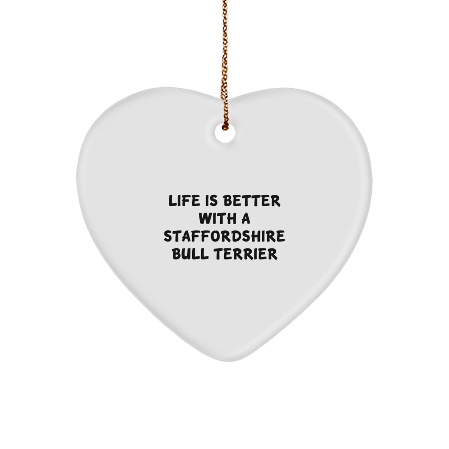 Staffordshire Bull Terrier Dog Lovers Gifts from Friends, Family, or Coworkers for Christmas - Heart Ornament with Inspiring Quote - Image 1