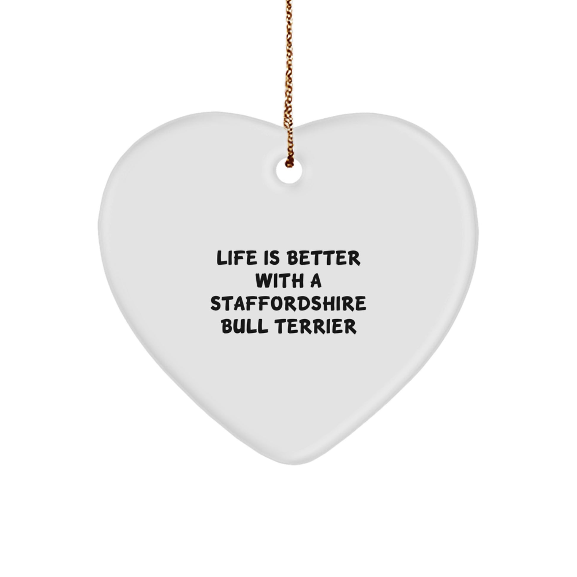 Staffordshire Bull Terrier Dog Lovers Gifts from Friends, Family, or Coworkers for Christmas - Heart Ornament with Inspiring Quote - Image 1