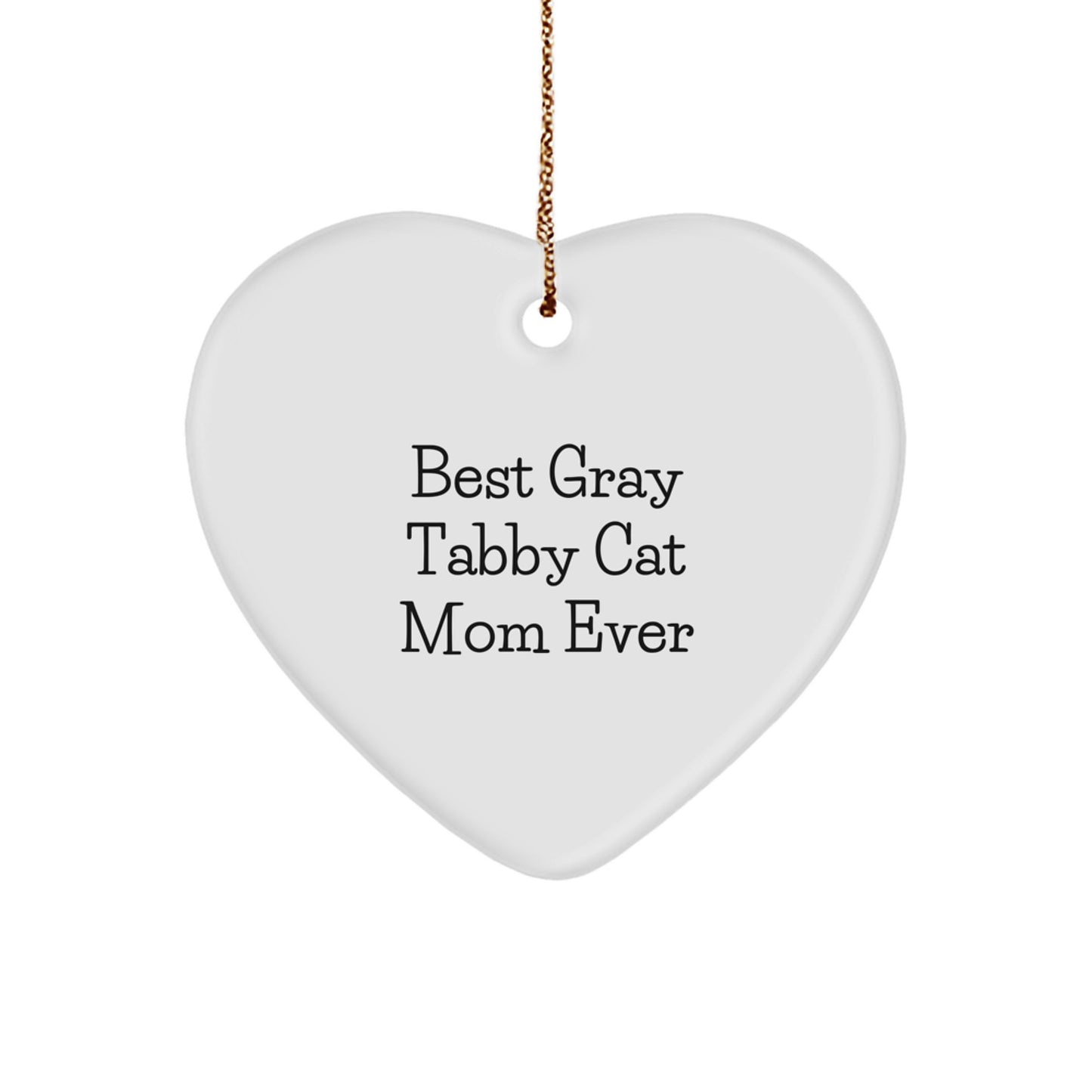 Gray Tabby Cat Heart Ornament, Funny Mom Quote, Christmas Unique Gifts for Gray Tabby Cat Lovers Gifts from Family to Friends - Image 1