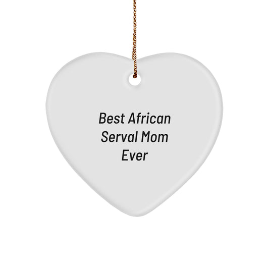 African Serval Cat Heart Ornament Gift from Family, Funny Quote 'Best Mom Ever', Christmas Unique Gifts - Image 1