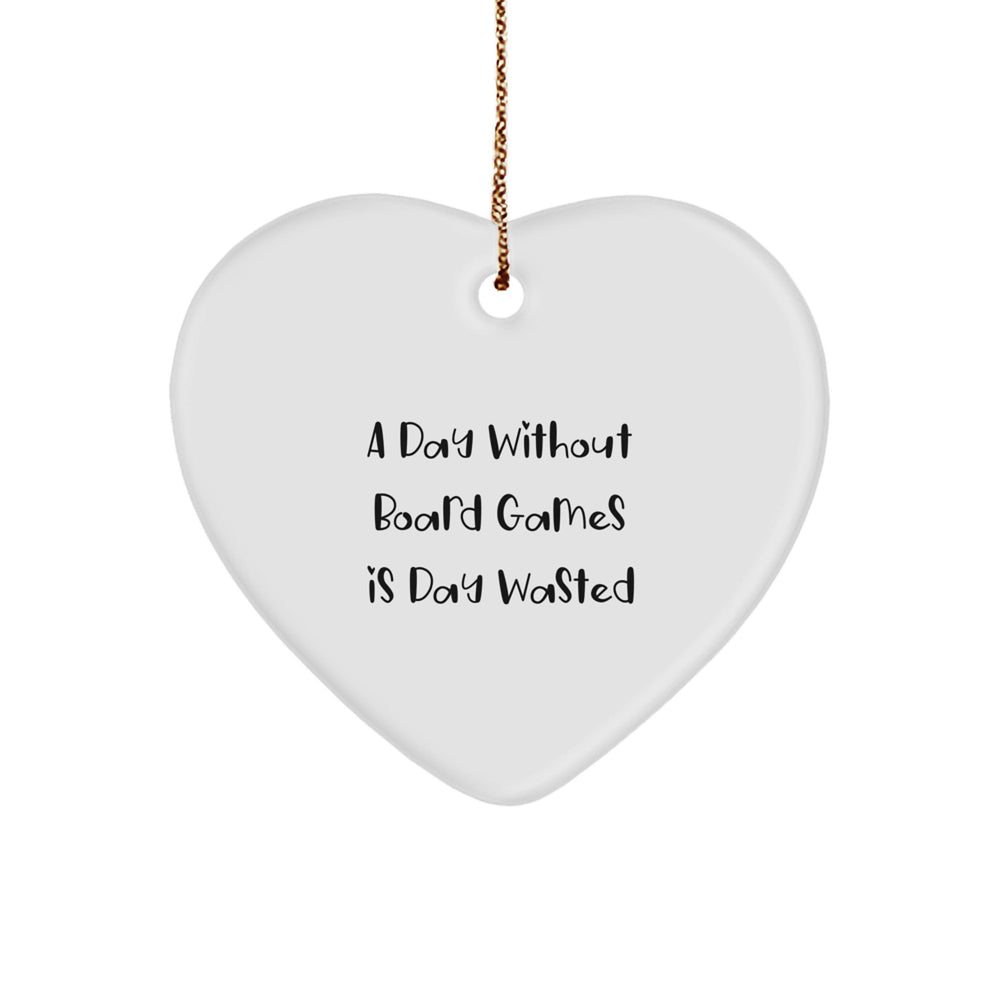 Funny Board Games Gifts from Friends for Men - A Day Without Board Games Is Day Wasted Heart Ornament, White, Christmas Unique Presents - Image 1