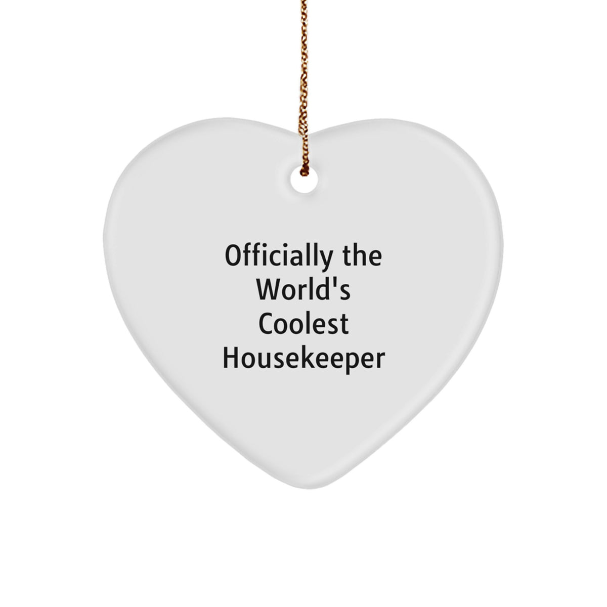 Funny Housekeeper Heart Ornament Gifts from Friends and Family, Officially The World's Coolest Housekeeper Quote, Christmas Unique Gifts for Housekeeper - Image 1