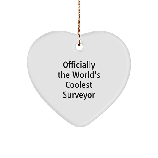 Funny Heart Ornament for Surveyor Friends, Gifts from Coworkers, Officially The World's Coolest Surveyor Christmas Unique Gifts - Image 1