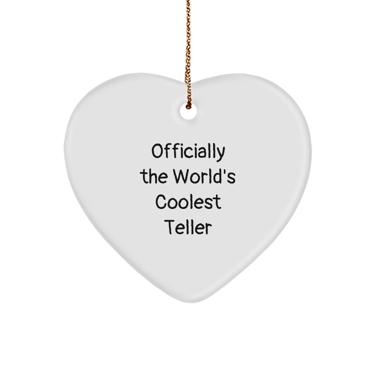 Funny Teller Gifts for Men, Women, Friends, and Family - Heart Ornament with 'Officially The World's Coolest Teller' Quote - Unique Christmas Decorations - Image 1