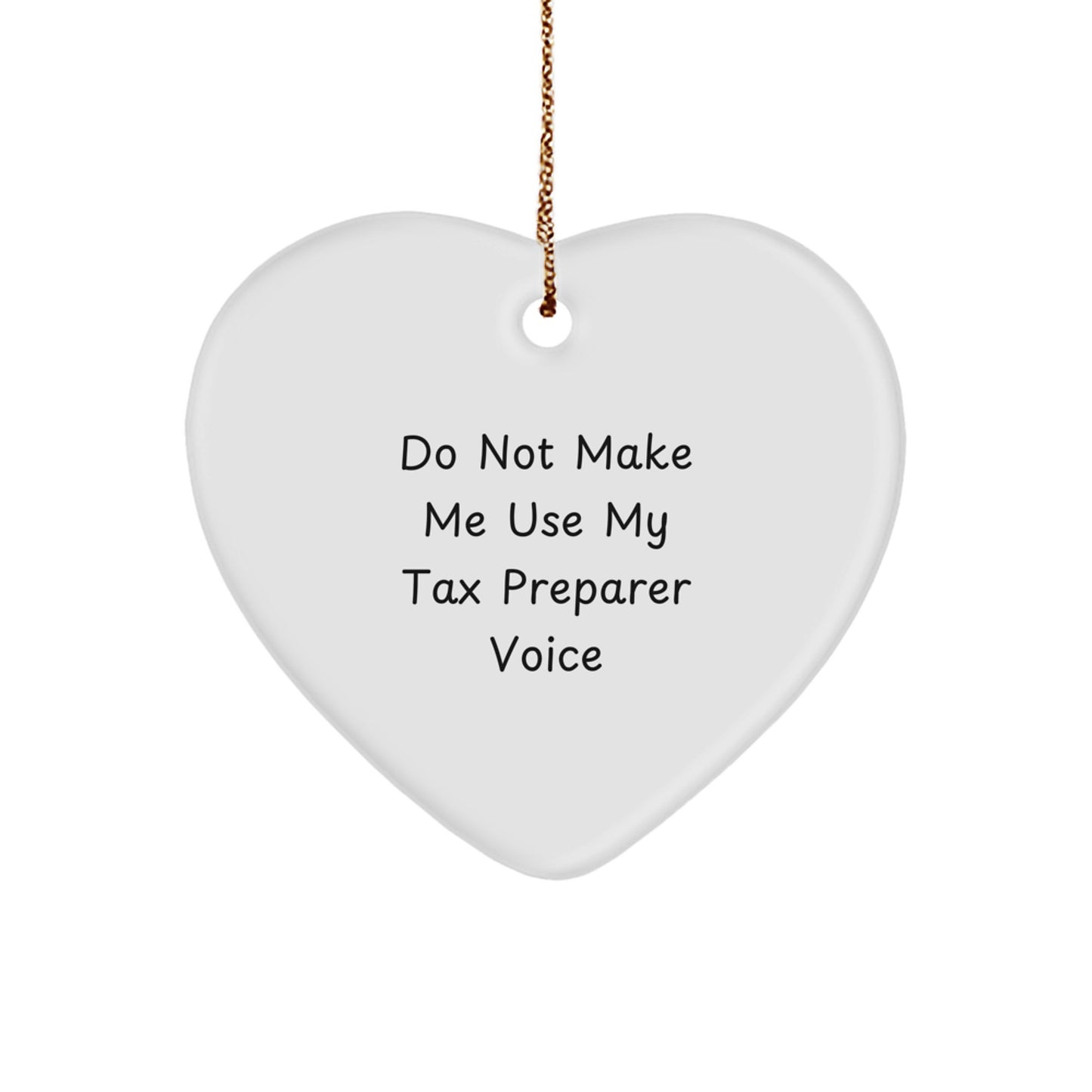 Funny Tax Preparer Gifts from Friends for Christmas Unique Ornament - Image 1