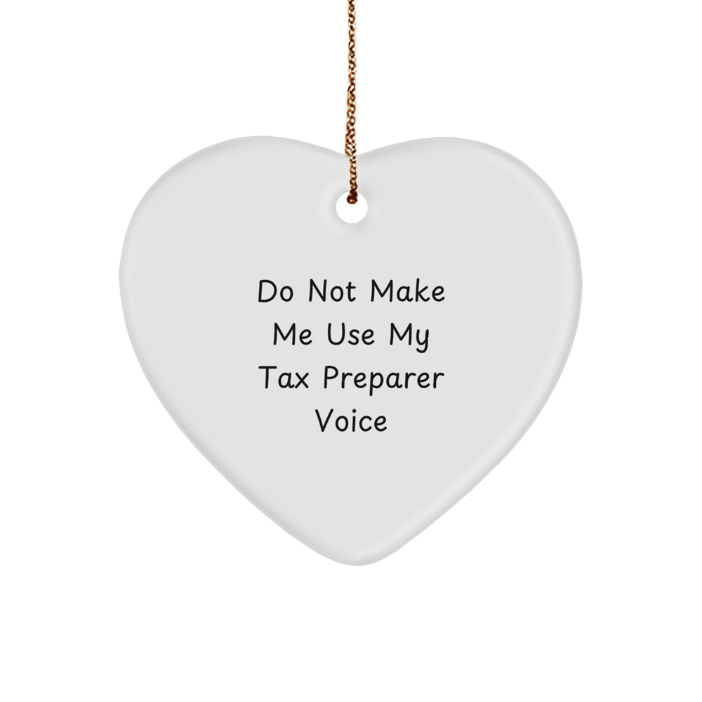 Funny Tax Preparer Gifts from Friends for Christmas Unique Ornament - Image 1