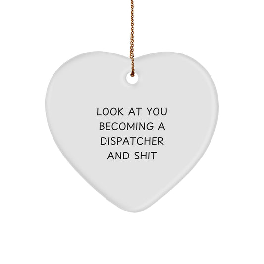 Funny Dispatcher Gifts, Heart Ornament for Dispatcher, Christmas Unique Presents from Friends to Dispatchers - Image 1