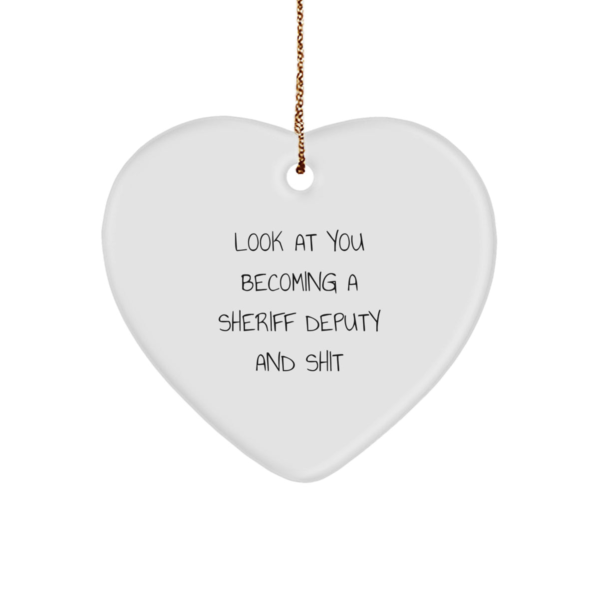 Funny Sheriff Deputy Heart Ornament Gifts for Him from Family, Unique Sheriff Deputy Christmas Unique Gifts, Sheriff Deputy Deputy Heart Ornament, Become a Sheriff Deputy - Image 1