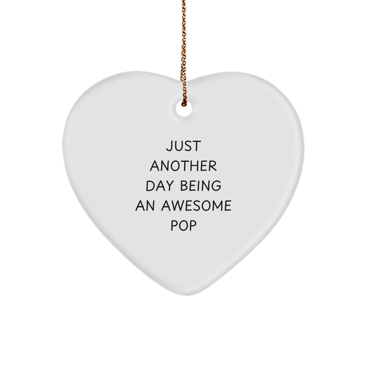 Funny Pop Gifts for Friends, Family, and Coworkers - Just Another Day Being An Awesome Pop, Heart Ornament for Christmas - Image 1