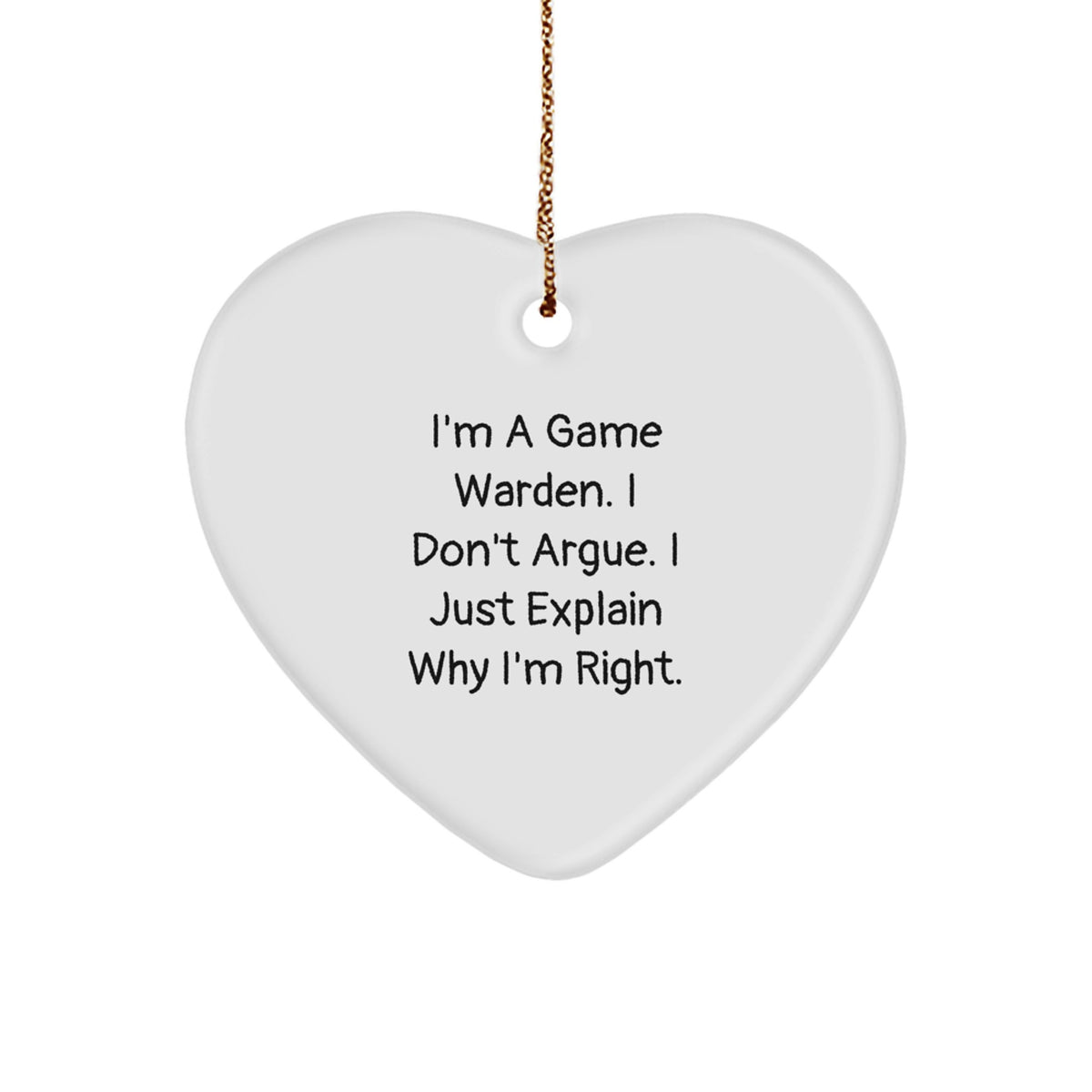 Game Warden Funny Heart Ornament Gifts from Men to Game Wardens, Cute Christmas Unique Gifts - Image 1