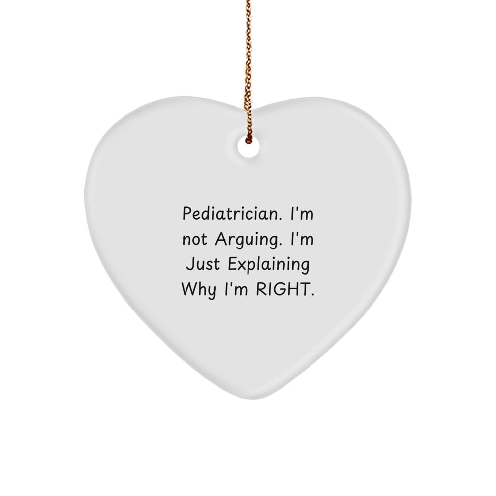 Pediatrician Gifts from Family, Heart Ornament with Funny Quote, Perfect Christmas Unique Gifts for Pediatrician - Image 1