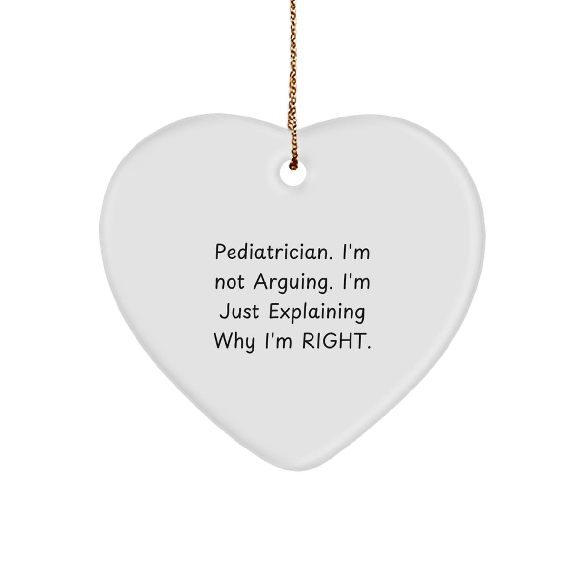 Pediatrician Gifts from Family, Heart Ornament with Funny Quote, Perfect Christmas Unique Gifts for Pediatrician - Image 1