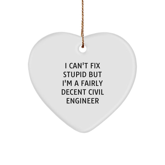 Civil Engineer Christmas Ornament Gift for Him - I Can't Fix Stupid - Image 1