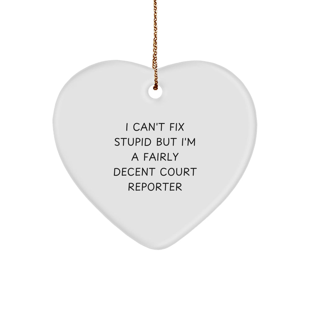 Funny Court Reporter Gifts from Friends, Heart Ornament for Court Reporter, Unique Christmas Unique Gifts for Men - Image 1