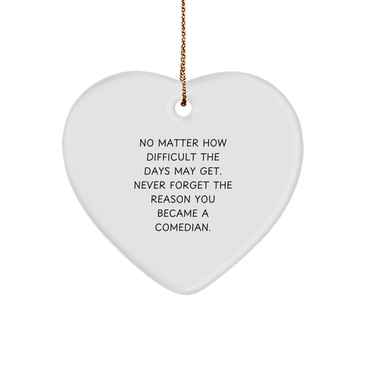 Comedian Heart Ornament, Funny Quote Gifts for Comedian Friends and Family, Christmas Unique Gifts from Men, Heart-Shaped Decor - Image 1