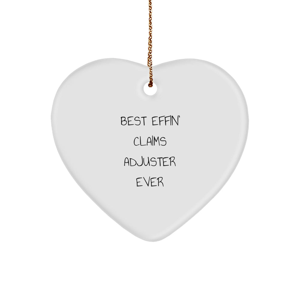 Funny Claims Adjuster Heart Ornament, Best Effin' Gifts from Friends, Christmas Unique Finds for Men, Heart Shaped, White Color - Image 1