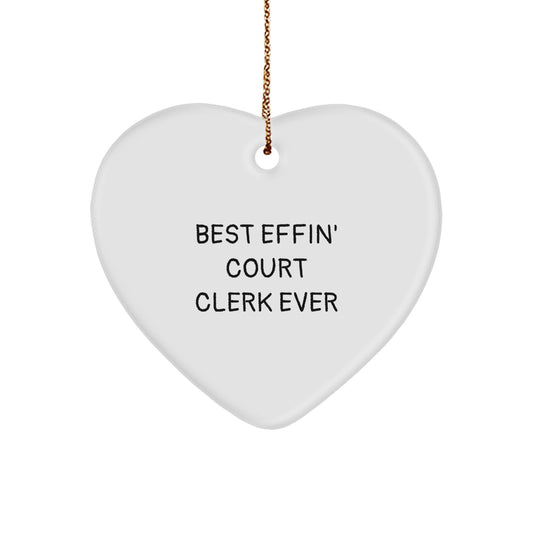 Funny Court Clerk Gifts - 'Best Effin' Court Clerk Ever' Heart Ornament for Christmas, Gifts from Friends to Family - Image 1