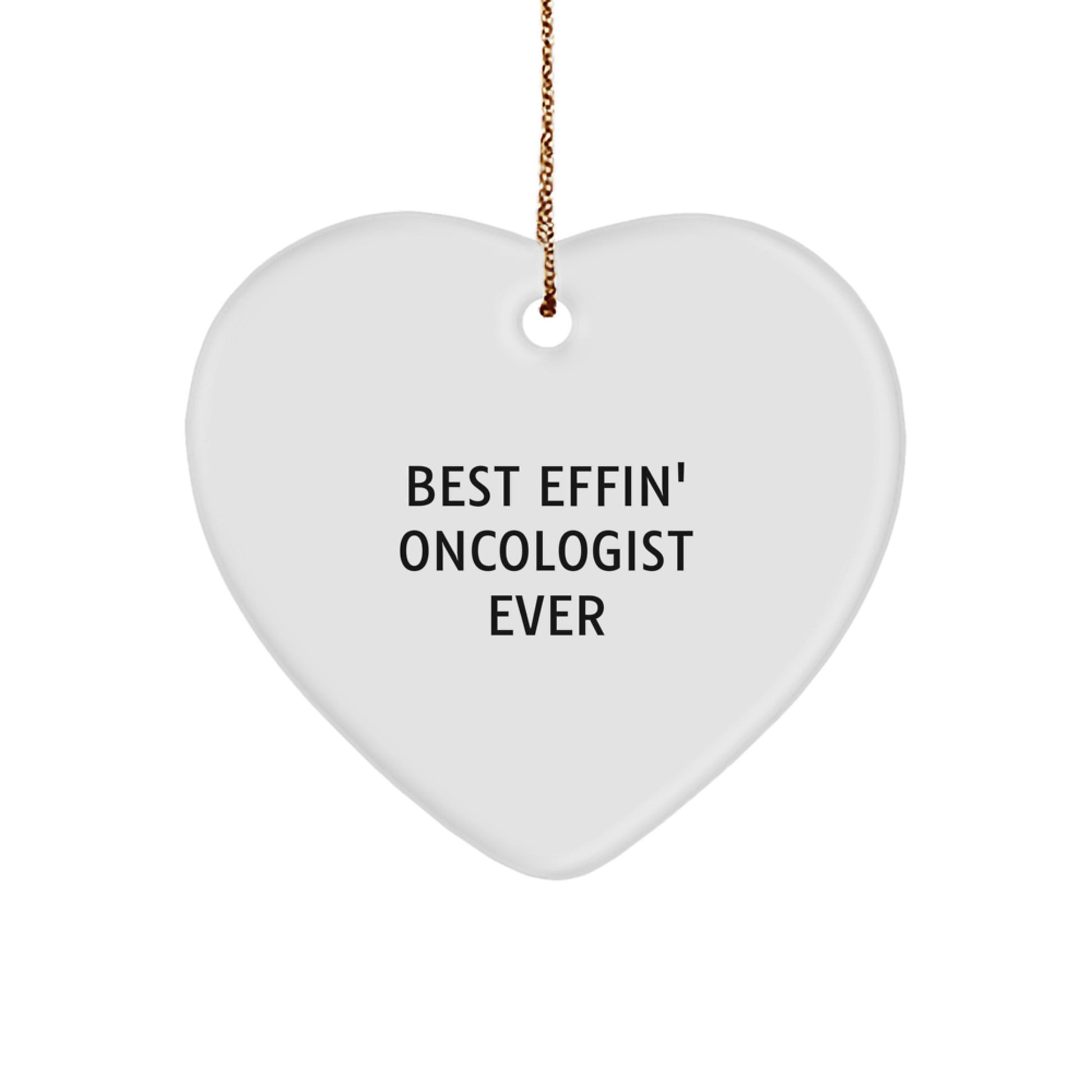 Funny Gifts from Friends for Oncologist - Christmas Unique Hearts Ornament, Best Effin' Oncologist Ever Quote, Heart Shaped Decor - Image 1