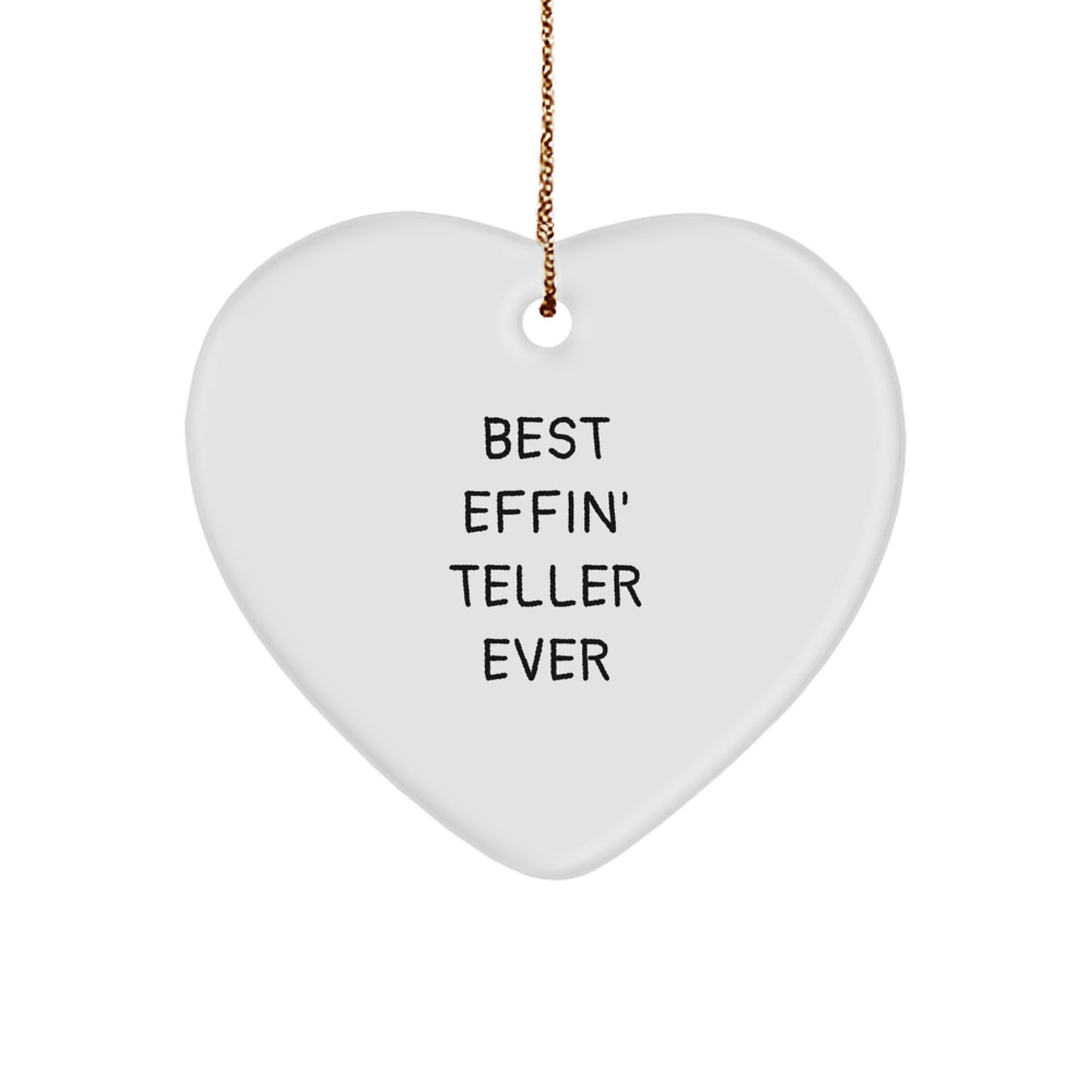 Funny Christmas Unique Gifts for Teller, Heart Ornament, 'Best Effin' Teller Ever' Quote Gifts from Men to Teller - Image 1