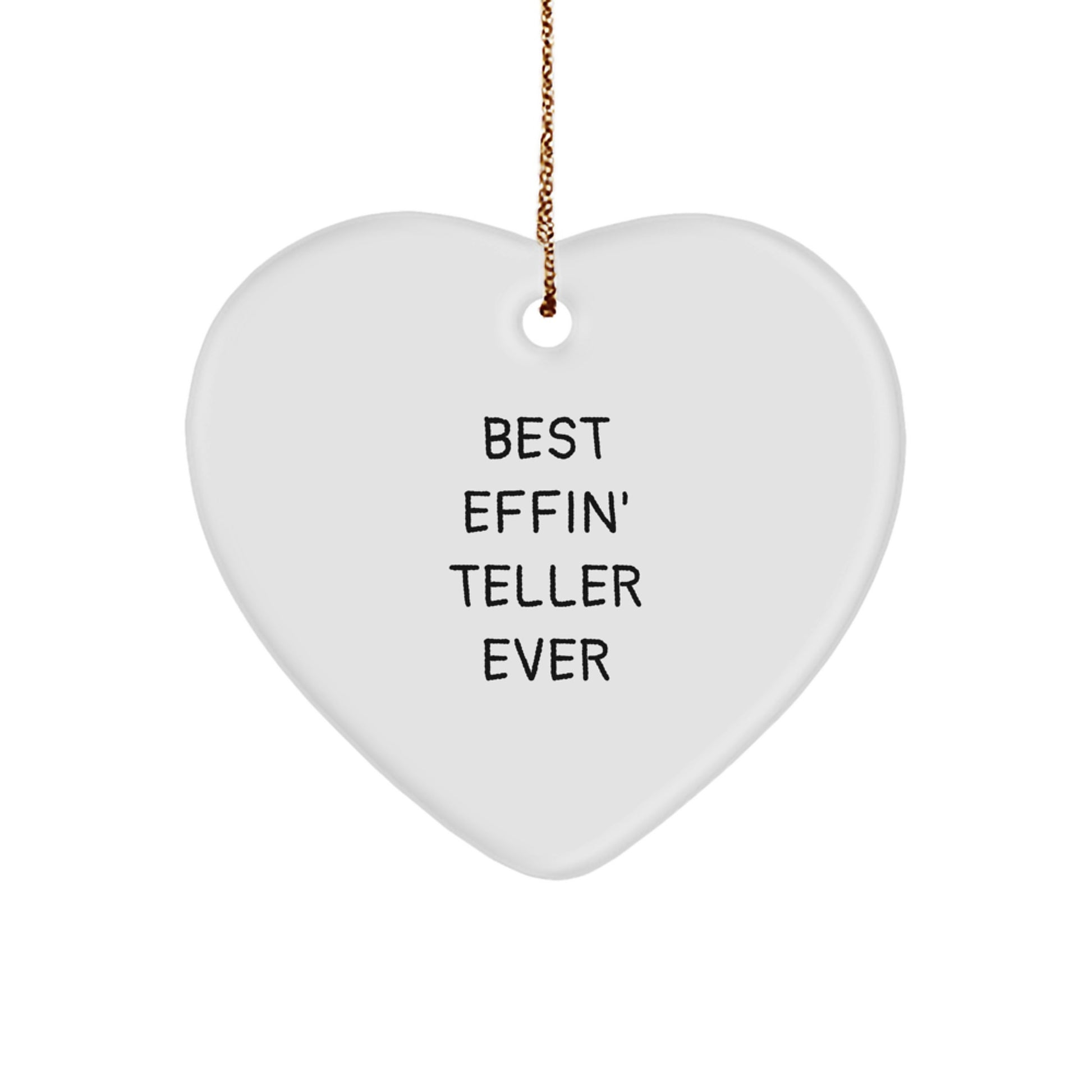 Funny Christmas Unique Gifts for Teller, Heart Ornament, 'Best Effin' Teller Ever' Quote Gifts from Men to Teller - Image 1