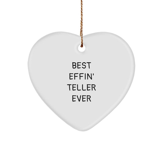Funny Christmas Unique Gifts for Teller, Heart Ornament, 'Best Effin' Teller Ever' Quote Gifts from Men to Teller - Image 1