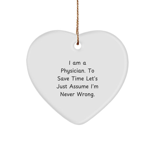 Funny Physician Gifts for Men, Heart Ornament with I Am A Physician Quote, Christmas Unique Gifts from Family - Image 1