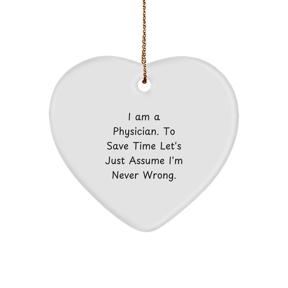 Funny Physician Gifts for Men, Heart Ornament with I Am A Physician Quote, Christmas Unique Gifts from Family - Image 1
