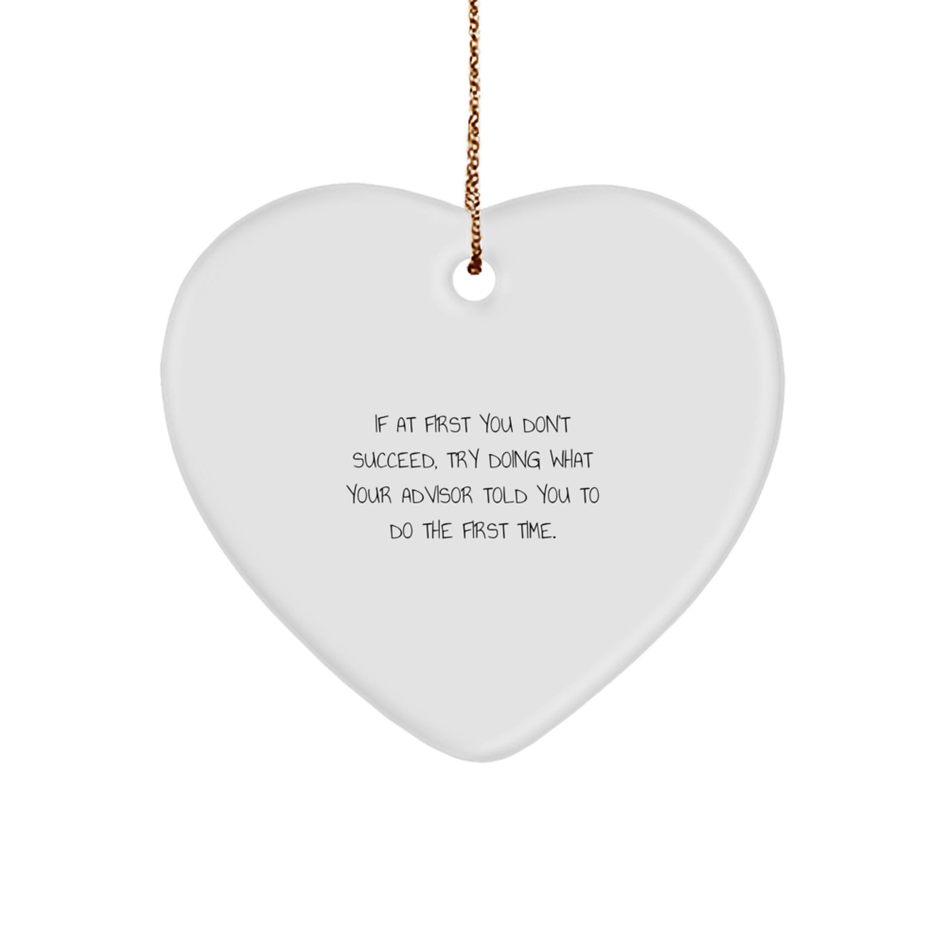 Funny Advisor Gifts from Friends - Heart Ornament with Inspirational Quote - Gifts for Advisor - Christmas Unique - Image 1