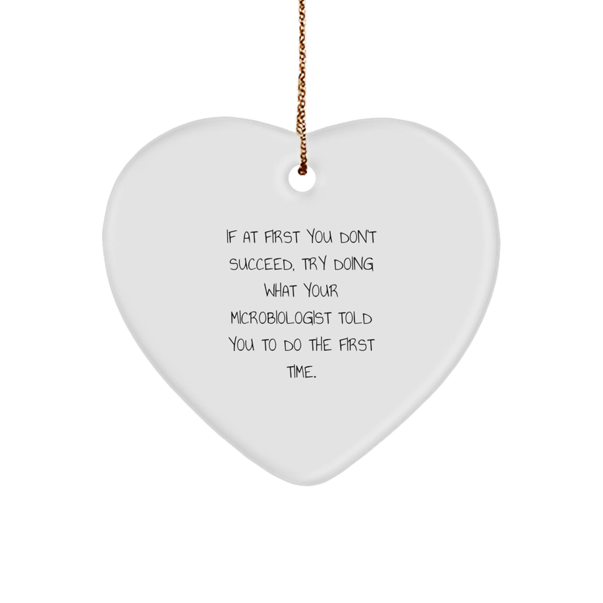Funny Microbiologist Gifts from Friends, Heart Ornament for Christmas Unique Gifts, Inspirational Quote for Him, Her, Family, Coworkers - Image 1