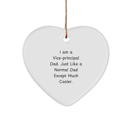 Gifts from Friends to Vice-principal Men - Funny Heart Ornament for Vice-principal Dad - Image 1