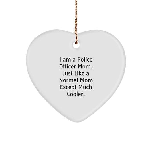 Funny Police Officer Gifts for Mom, Heart Ornament with 'I Am A Police Officer Mom' Quote, Unique Christmas Unique Gifts from Mom to Police Officer - Image 1