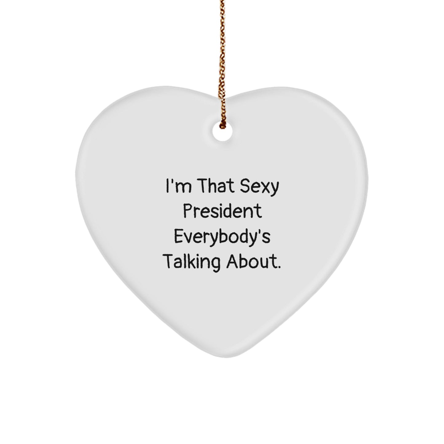 For Him President Keepsake Christmas Unique Gift Sexy Heart Ornament - Image 1