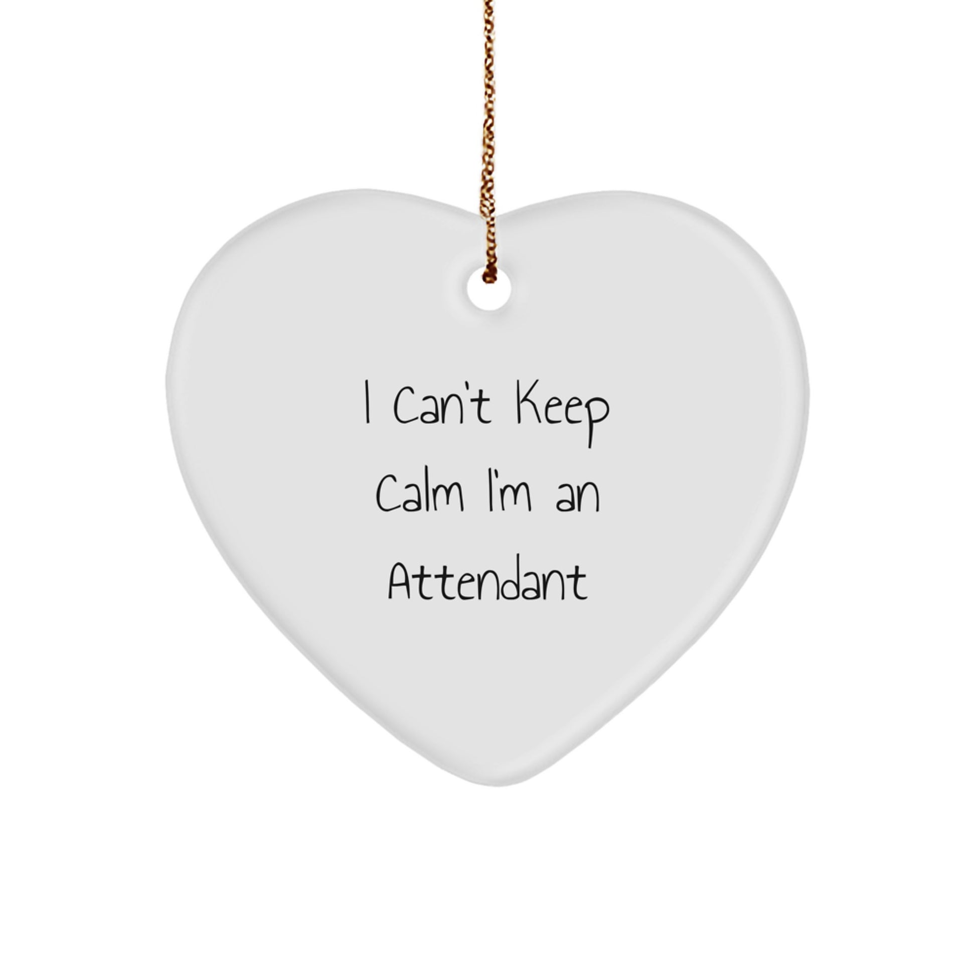 Funny I Cant Keep Calm I'm An Attendant Gifts from Friends and Family for Attendants Christmas Unique - Image 1