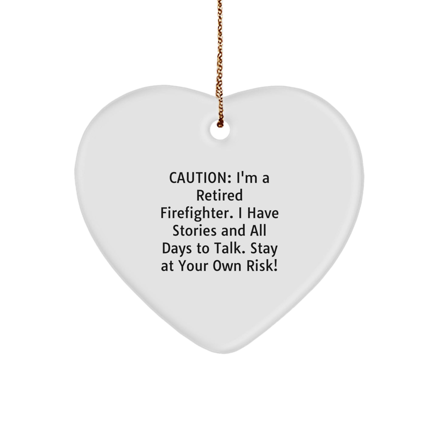 Funny Firefighter Gifts from Men - Heart Ornament with Caution Quote - Christmas Unique Gifts for Firefighter Friends and Family - Image 1